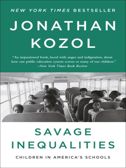 Title details for Savage Inequalities by Jonathan Kozol - Available